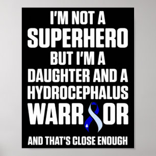 Hydrocephalus Survivor Daughter Awareness Warrior Poster