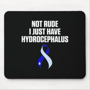 Hydrocephalus Survivor Rude Awareness Warrior  Mouse Pad