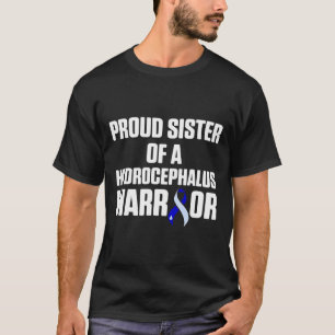 Hydrocephalus Survivor Sister Awareness Warrior 4 T-Shirt