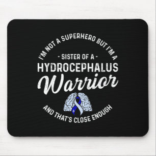 Hydrocephalus Survivor Sister Hero Awareness Warri Mouse Pad
