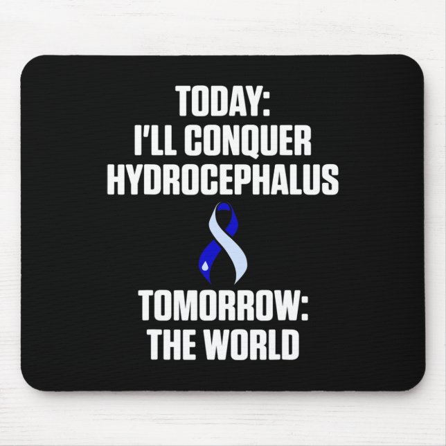 Hydrocephalus Survivor Today Awareness Warrior  Mouse Pad (Front)