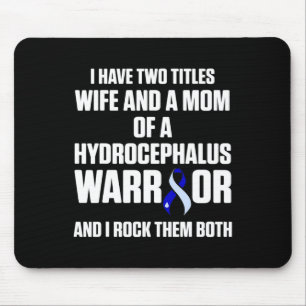 Hydrocephalus Survivor Wife Awareness Warrior Mouse Pad