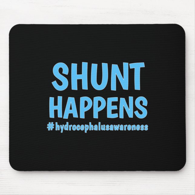 Hydrocephalus Walk Hydro Warrior No MORE B.S. Shun Mouse Pad (Front)