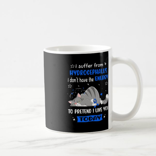Hydrocephalus Warrior I Suffer From Hydrocephalus  Coffee Mug (Right)