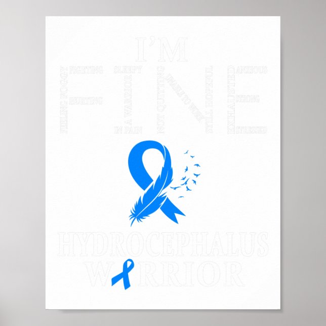 Hydrocephalus Warrior I'm Fine Feather  Poster (Front)