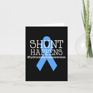 Hydrocephalus Warrior No MORE B.S. Shunt Happens Card