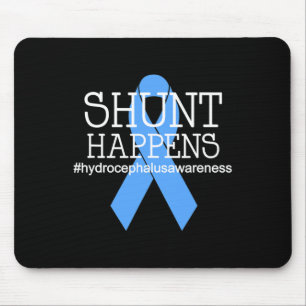 Hydrocephalus Warrior No MORE B.S. Shunt Happens Mouse Pad