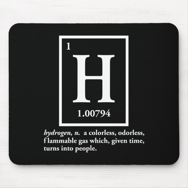 hydrogen - a gas which turns into people mouse pad (Front)