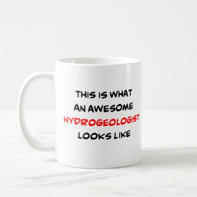 hydrogeologist, awesome coffee mug (Left)