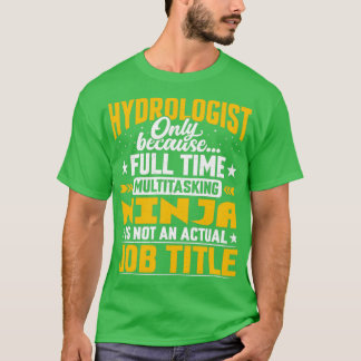 Hydrologist Job Title Funny Hydrogeologist Geologi T-Shirt