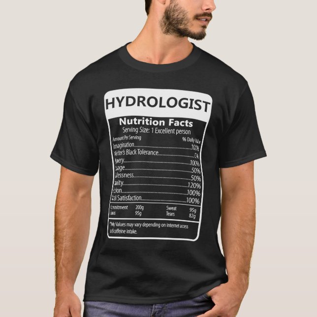 Hydrologist Nutrition Facts Sarcastic Graphic T-Shirt (Front)