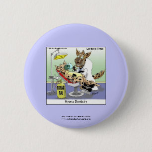 Hyena Dentistry Cartoon Funny Novelty Button
