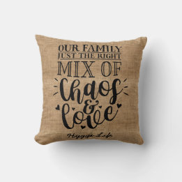 Hygge Decor - Our Family Mix of Chaos and Love Cushion