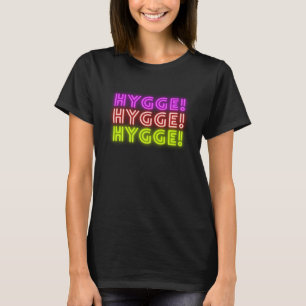 Hygge designs For Hygge Life HYGGE T-Shirt