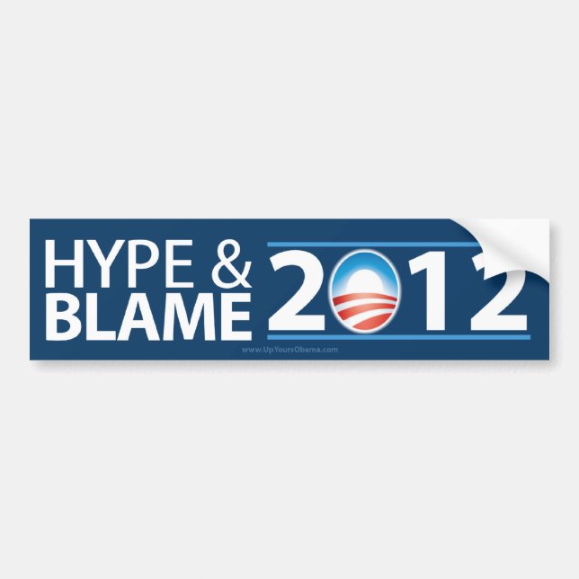 Hype & Blame 2012 - Anti Barack Obama Bumper Sticker (Front)