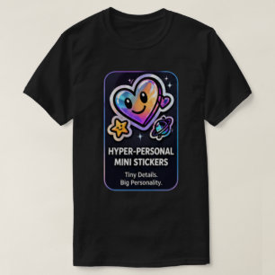 Hyper-Personal Mini Stickers   Custom Pers T-Shirt