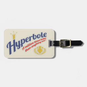 Hyperbole Luggage Tag