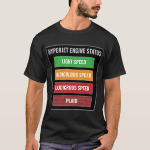 hyperjet engine status ludicrous speed plaid T-Shirt