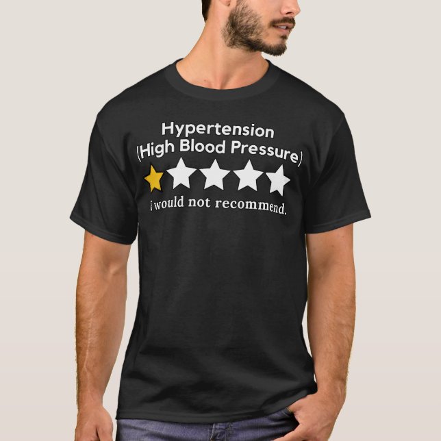 Hypertension 1-Star Funny Awareness Tee (Front)