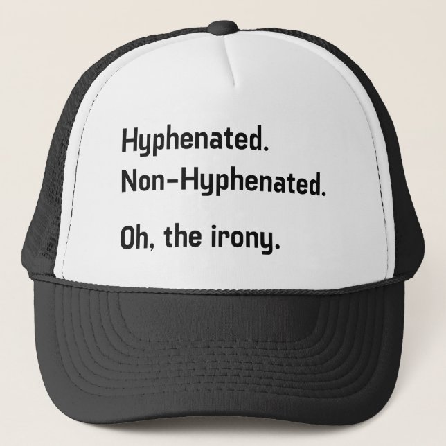Hyphenated Trucker Hat (Front)