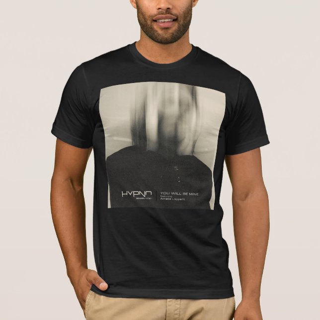 Hypno Soundsystem - You Will Be Mine T-Shirt (Front)