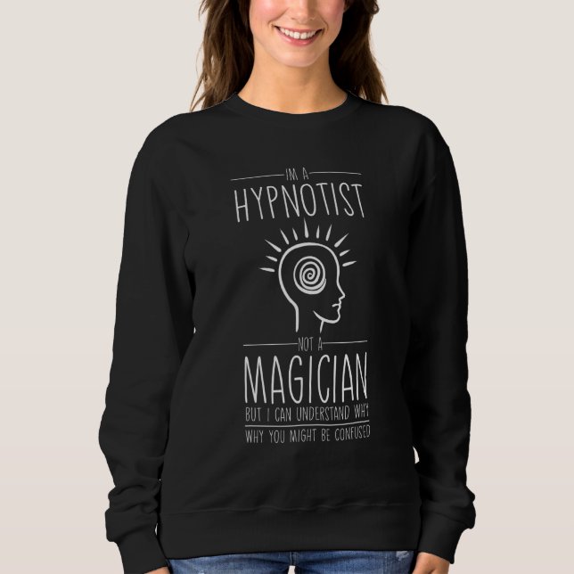 Hypnosis Sleep Hypnotist Spiral Guide Get Hypnotiz Sweatshirt (Front)