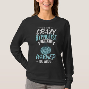 Hypnosis Sleep Hypnotist Spiral Guide Get Hypnotiz T-Shirt