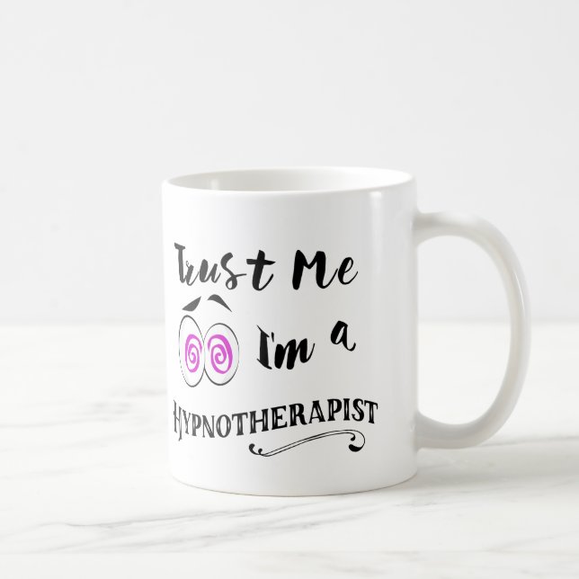 Hypnotic mug trust me I'm a hypnotherapist (Right)