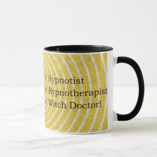 Hypnotist, Hypnotherapist & Witch Doctor Mug! Mug
