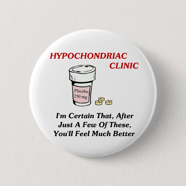 Hypochodriac Clinic 6 Cm Round Badge (Front)