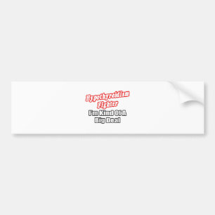 Hypothyroidism Fighter...Big Deal Bumper Sticker