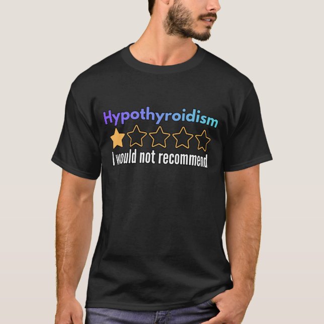 Hypothyroidism I Would Not Recommend Warrior Gift T-Shirt (Front)