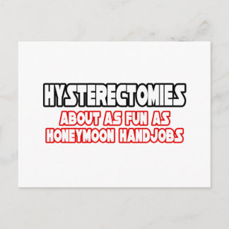 Hysterectomies...Not Fun Postcard