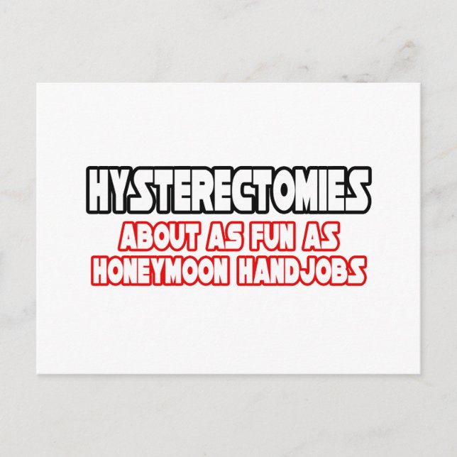 Hysterectomies...Not Fun Postcard (Front)