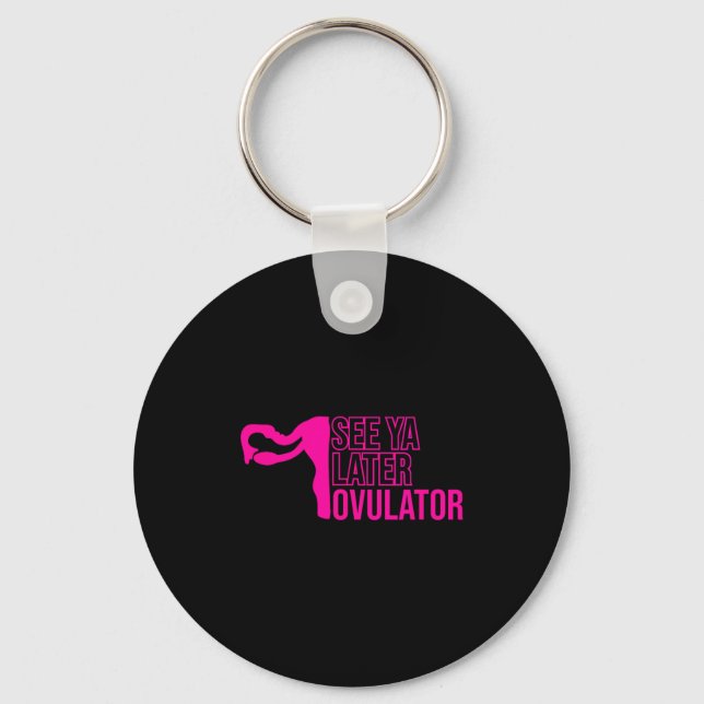 Hysterectomy Humor Funny Feminist Surgery Recovery Key Ring (Front)