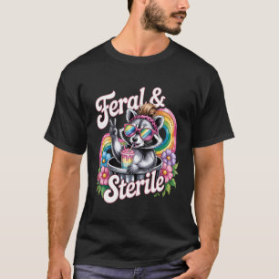 Hysterectomy Recovery Raccoon Feral and Sterile T-Shirt