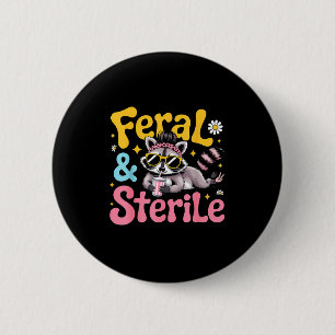 Hysterectomy recovery racoon feral and sterile 6 cm round badge