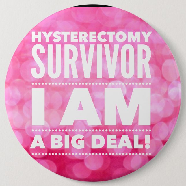 Hysterectomy Survivor 6 Cm Round Badge (Front)
