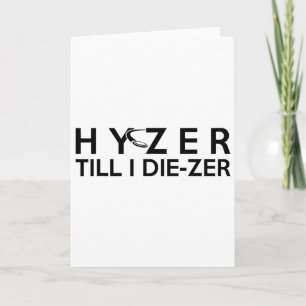 Hyzer Till Die-zer Funny Disc Golf Ultimate Throw Card