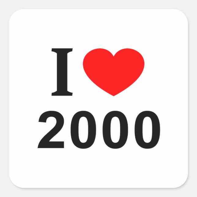 I ❤️ 2000 I LOVE 2000 I HEART 2000 SQUARE STICKER (Front)
