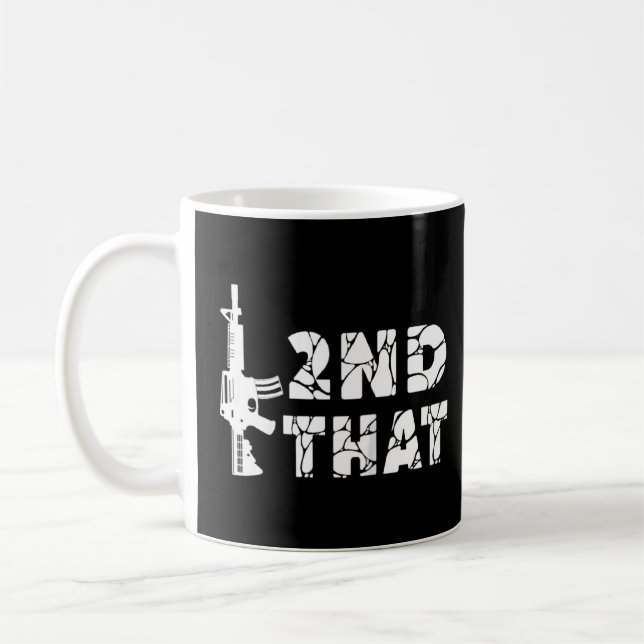 I 2nd That Second Amendment Pro Gun American Patri Coffee Mug (Left)