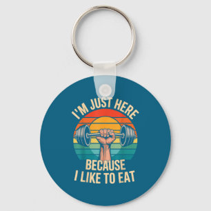 I'm Just Here Because I Like To Eat T-shirt.pn Key Ring