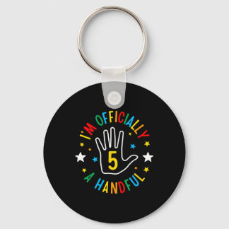 I'm Officially A Handful Funny 5th Birthday 5  Key Ring