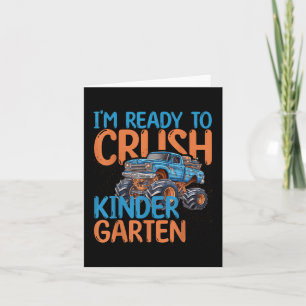 I'm Ready To Crush Kindergarten Monster Truck Card