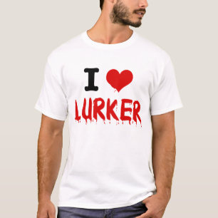 I <3 Lurker T-Shirt