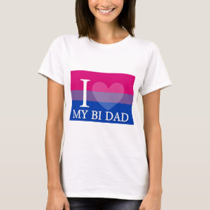 I <3 My Bi Dad T-Shirt