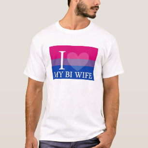I <3 My Bi Wife T-Shirt