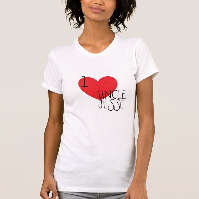 I <3 Uncle Jesse...Forever T-Shirt (Front)