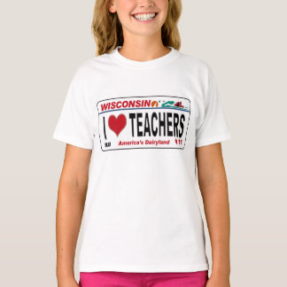 I <3 Wisconsin Teachers T-Shirt