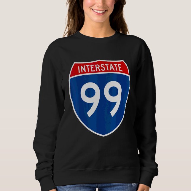 I 99 Interstate Highway Shield Sign A2 Sweatshirt (Front)